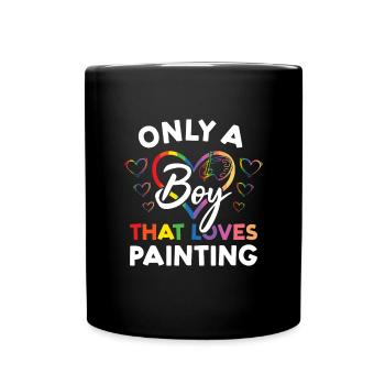 Painter Only A Boy That Loves Painting - Tasse einfarbig - Schwarz - Vorne