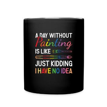 Peintre Une journée sans peinture - Mug uni - noir - Devant