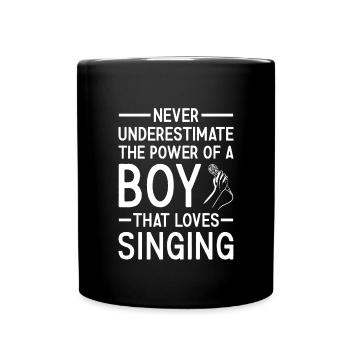 Singer Never Underestimate The Power Of A Boy - Tasse einfarbig - Schwarz - Vorne
