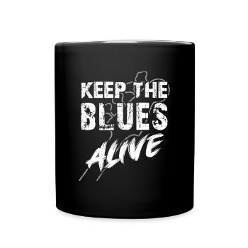 Der Blues lebt Keep the Blues alive - Tasse einfarbig - Schwarz - Vorne