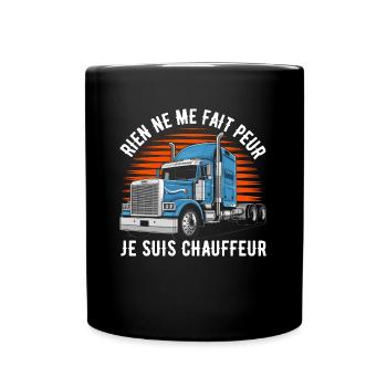 Rien ne me fait peur je suis chauffeur cadeau - Mug uni - noir - Devant
