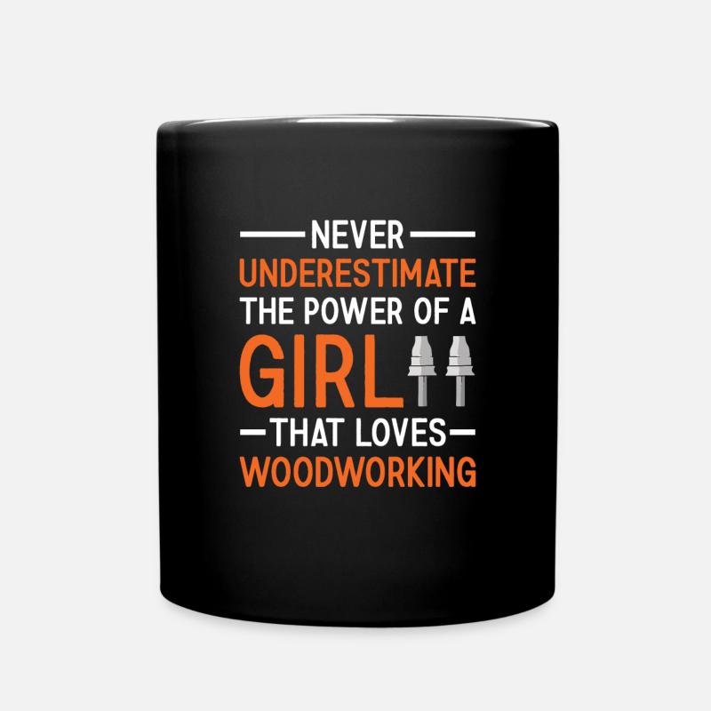 Le menuisier ne sous-estime jamais le pouvoir d’une fille - Mug uni - noir