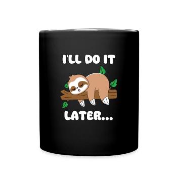 Sloth Lazy Nap Tired Slowly Sleepy Sloths - Full Colour Mug - black - Front