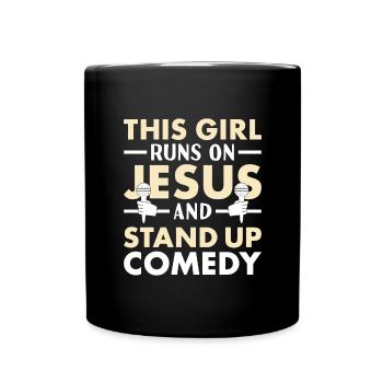 This Girl Runs On Jesus And Stand Up Comedy - Full Colour Mug - black - Front