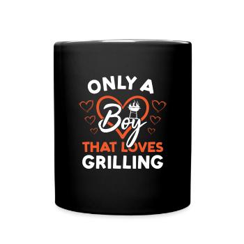 Griller Only A Boy That Loves Grilling - Tasse einfarbig - Schwarz - Vorne