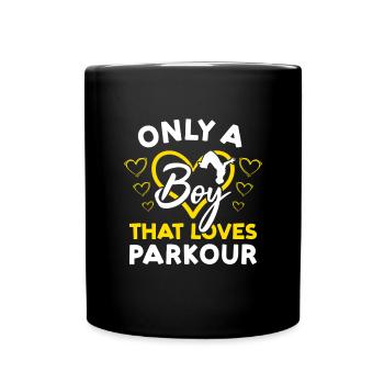 Traceur Only A Boy That Loves Parkour - Tasse einfarbig - Schwarz - Vorne