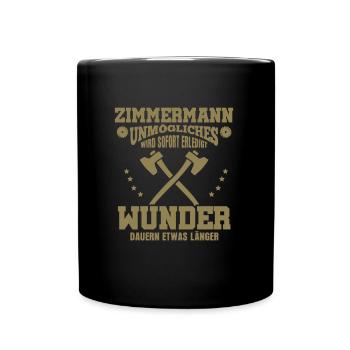 Zimmermann – Unmögliches wird sofort erledigt - Tasse einfarbig - Schwarz - Vorne