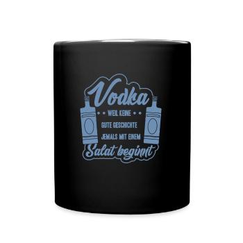 Vodka Spruch Keine gute Geschichte beginnt mit Sal - Tasse einfarbig - Schwarz - Vorne