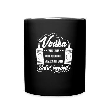 Vodka Spruch Keine gute Geschichte beginnt mit Sal - Tasse einfarbig - Schwarz - Vorne