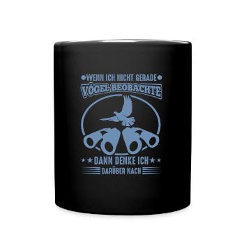 Vögelbeobachtung Spruch Vogelbeobachter Humor - Tasse einfarbig - Schwarz - Vorne