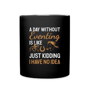 Rider A Day Without Eventing - Full Colour Mug - black - Front