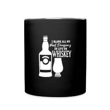 Schlechte Entscheidungen Whiskey Sprüche - Tasse einfarbig - Schwarz - Vorne