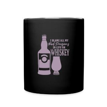 Schlechte Entscheidungen Whiskey Sprüche - Tasse einfarbig - Schwarz - Vorne