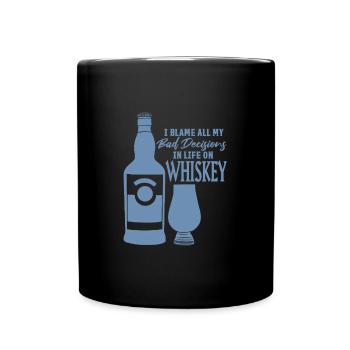 Schlechte Entscheidungen Whiskey Sprüche - Tasse einfarbig - Schwarz - Vorne