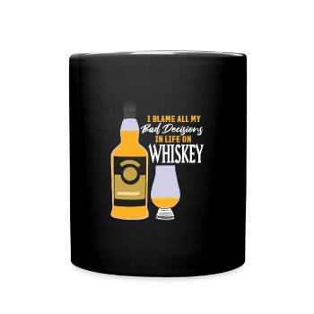 Schlechte Entscheidungen Whiskey Sprüche - Tasse einfarbig - Schwarz - Vorne