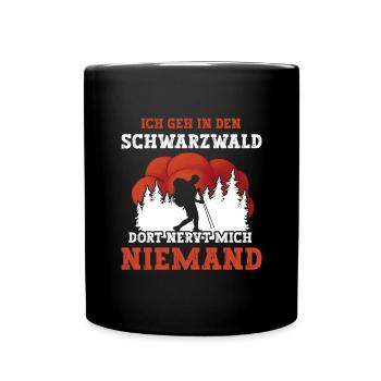 Niemand Nervt mich im Schwarzwald - Tasse einfarbig - Schwarz - Vorne