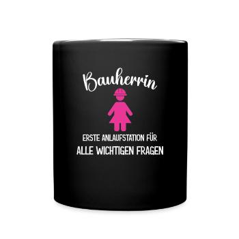 Bauherrin für alle wichtigen Fragen - Tasse einfarbig - Schwarz - Vorne