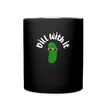 Dill With It Cool Gurke Lustiges Spruch Motiv - Tasse einfarbig - Schwarz - Vorne