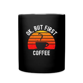 Vintage Retro Aber Erst Kaffee Liebhaber Sunrise - Tasse einfarbig - Schwarz - Vorne
