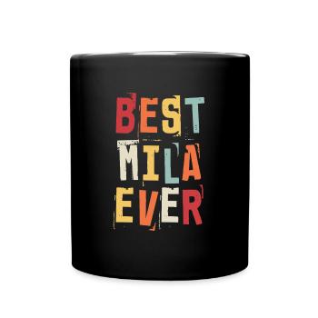Best Mila Ever Retro First Name Text Saying - Full Colour Mug - black - Front