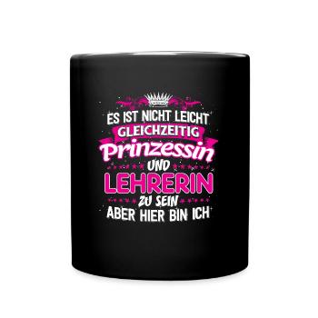 LEHRERIN - gleichzeitig Prinzessin - Tasse einfarbig - Schwarz - Vorne