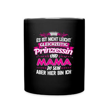 MAMA - gleichzeitig Prinzessin - Tasse einfarbig - Schwarz - Vorne