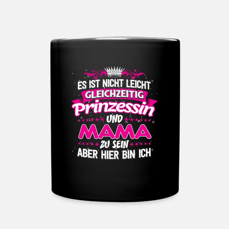 MAMA - gleichzeitig Prinzessin - Tasse einfarbig - Schwarz