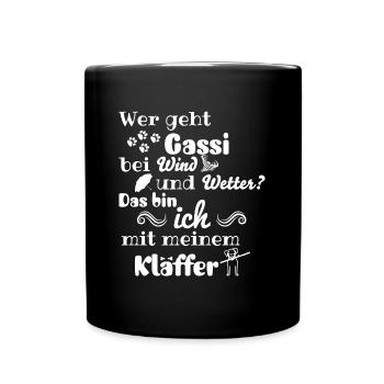 Wer geht Gassi bei wind und wetter ... ? - Tasse einfarbig - Schwarz - Vorne