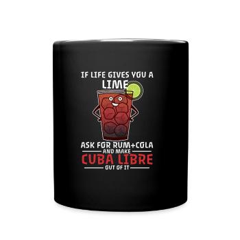 Cocktail Cuba Libre Spruch Leben Longdrink - Tasse einfarbig - Schwarz - Vorne