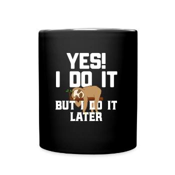 Sloth saying - Full Colour Mug - black - Front