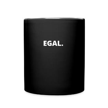 Egal – Perfekt für Schlager- und Malle-Fans - Tasse einfarbig - Schwarz - Vorne