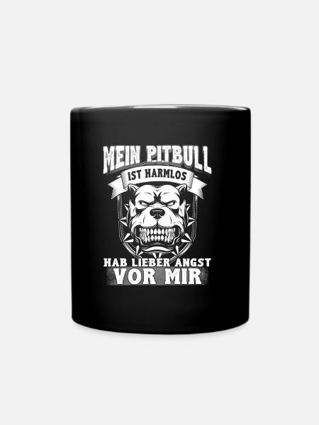 Mein Pitbull ist harmlos, Hab lieber Angst vor Mir - Tasse einfarbig - Schwarz