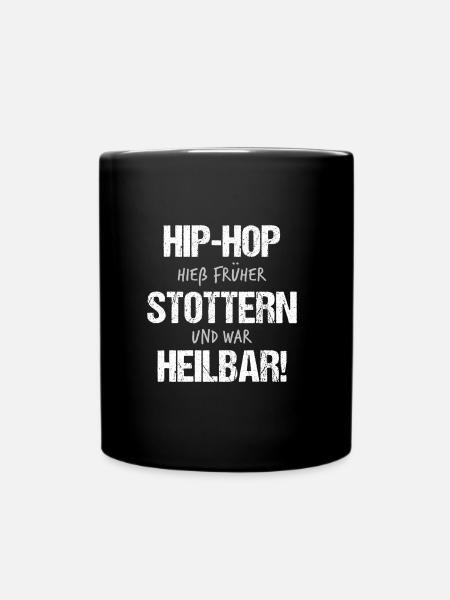 Lustiger Spruch Für Hip Hop Kritiker Mit Humor - Tasse einfarbig - Schwarz
