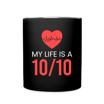 Mein Leben ist eine 10/10 - Tasse einfarbig - Schwarz - Vorne