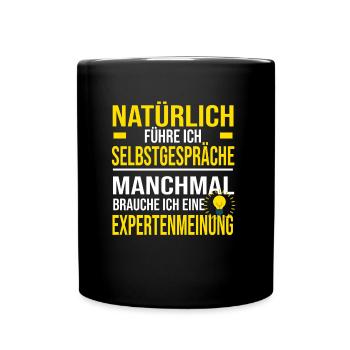 Experte - Natürlich führe ich Selbstgespräche - Tasse einfarbig - Schwarz - Vorne