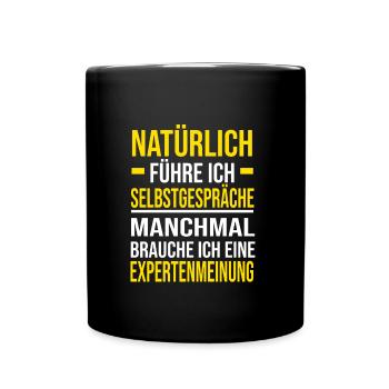 Experte - Natürlich führe ich Selbstgespräche - Tasse einfarbig - Schwarz - Vorne