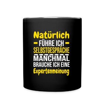 Experte - Natürlich führe ich Selbstgespräche - Tasse einfarbig - Schwarz - Vorne