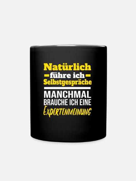 Experte - Natürlich führe ich Selbstgespräche - Tasse einfarbig - Schwarz