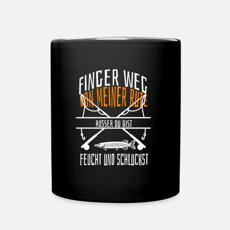 Finger weg von meiner Rute außer du bist feuch. - Tasse einfarbig - Schwarz