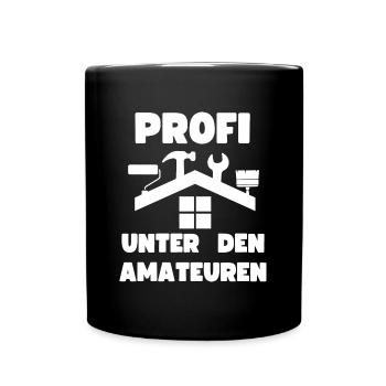 Profi Handwerker Amateur Häuslebauer Hausbesitzer - Tasse einfarbig - Schwarz - Vorne