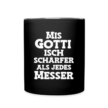 Mis Gotti isch schärfer als jedes Messer - Tasse einfarbig - Schwarz - Vorne