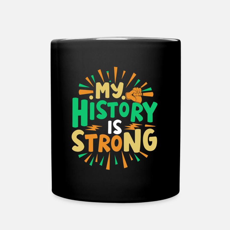 Meine Geschichte ist stark, Black History Month - Tasse einfarbig - Schwarz