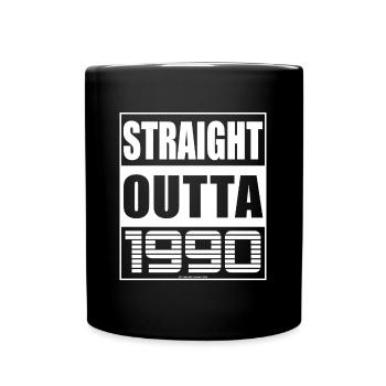 Straight Outta 1990 Geburtstag 1990 Geboren 1990 - Tasse einfarbig - Schwarz - Vorne