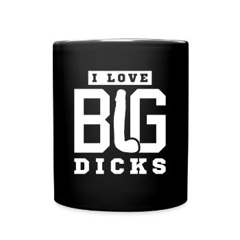 I love big thick penis - Full Colour Mug - black - Front