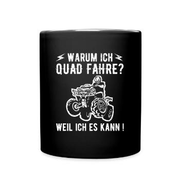 Warum Ich Quad Fahre Weil Ich Es Kann Atv Motorspo - Tasse einfarbig - Schwarz - Vorne
