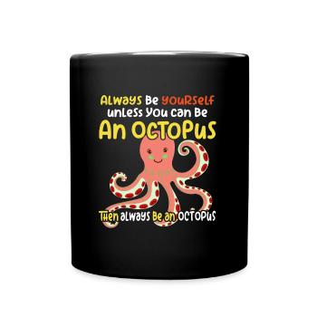 Fröhlicher lustiger Oktopus und lustiger Spruch - Tasse einfarbig - Schwarz - Vorne