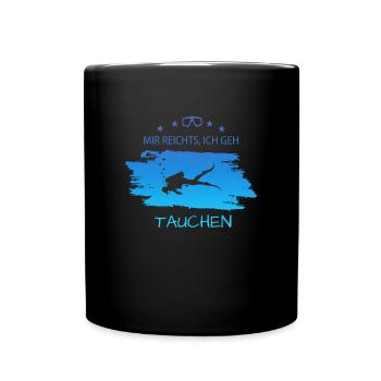 Spruch für Taucher, Tauchen, Diving - Tasse einfarbig - Schwarz - Vorne
