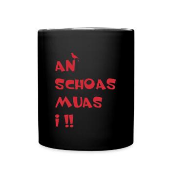 An Schoas muas i, Bayern, Spruch, Rebell - Tasse einfarbig - Schwarz - Vorne