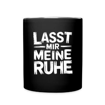 Lasst mir meine Ruhe - nicht stören - Tasse einfarbig - Schwarz - Vorne