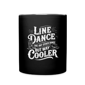 Line Dance ist cooler - Tanzen meine Passion - Tasse einfarbig - Schwarz - Vorne